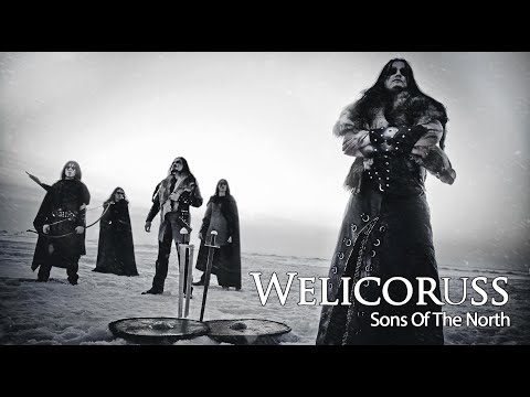 WELICORUSS - SONS OF THE NORTH (OFFICIAL VIDEO)