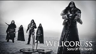 WELICORUSS - SONS OF THE NORTH (OFFICIAL VIDEO)