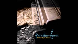 Paradise Fears - Hear Me Out