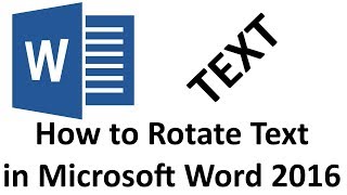 How to Rotate Text in Microsoft Word 2016. Three ways to rotate a text. How do you create a text box