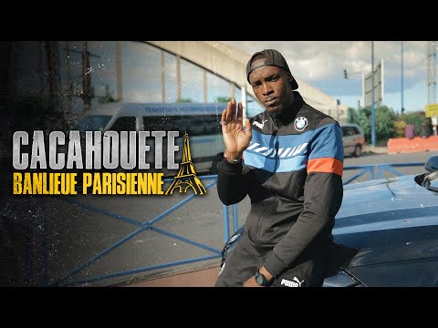 Cacahouete - Banlieue Parisienne (Clip Officiel)
