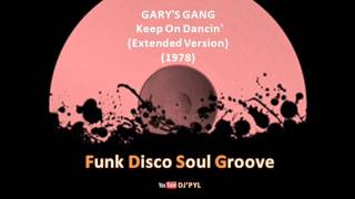 GARY'S GANG - Keep On Dancin' (Extended Version) (1978)