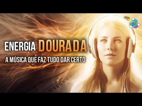 Música Para Mudar a Vibração da Alma Através da Energia Dourada - 963Hz + 444Hz