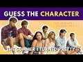 GUESS THE CHARACTER FROM THE SUMMER I TURNED PRETTY Pop Quiz