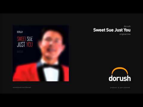 Dorush - Sweet Sue Just You (Dorush remix)