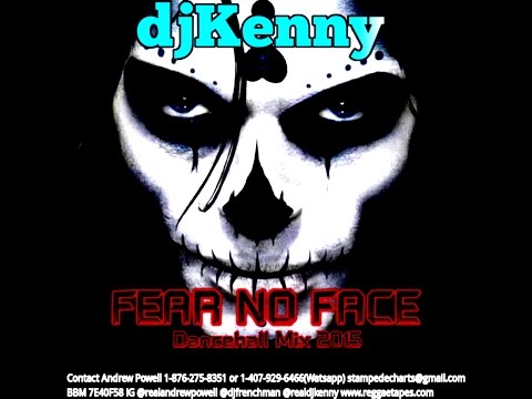 DJ KENNY FEAR NO FACE DANCEHALL MIX DEC 2015