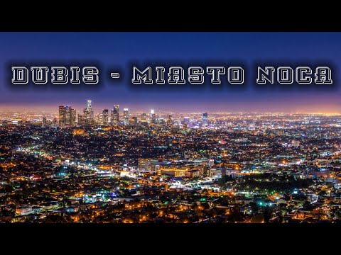 DUBIS - Miasto Nocą ft.KamiloO (prod.u$szak)