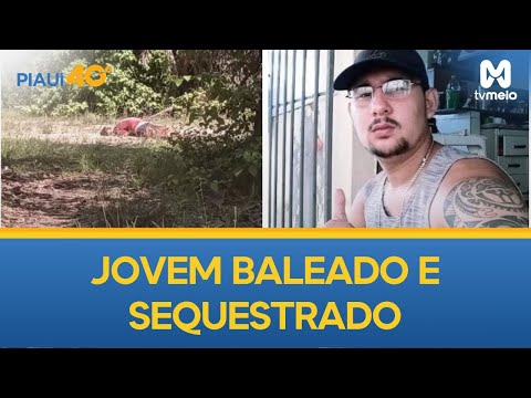 Jovem baleado e sequestrado na frente de casa é encontrado morto em José de Freitas