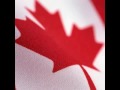 O Canada, Canadian National Anthem. 