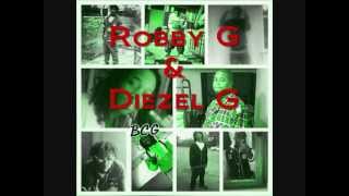 Robby G & Diezel G -Rapper Turnt Sanga