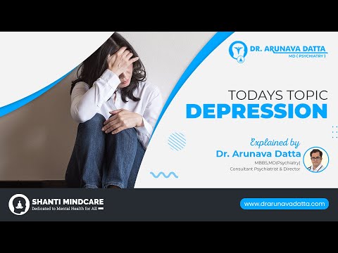 Topic: Depression- Dr. Arunava Datta