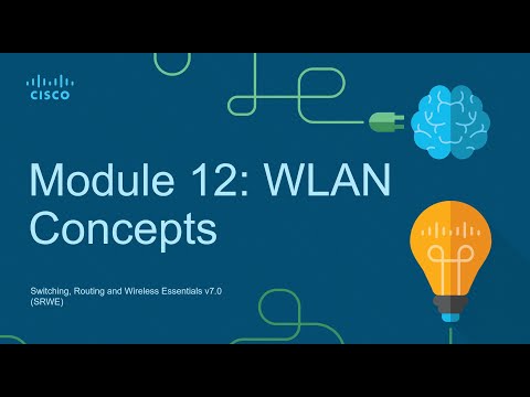 CCNA2 Module 12: WLAN Concepts - Switching Routing and Wireless Essentials (SRWE)