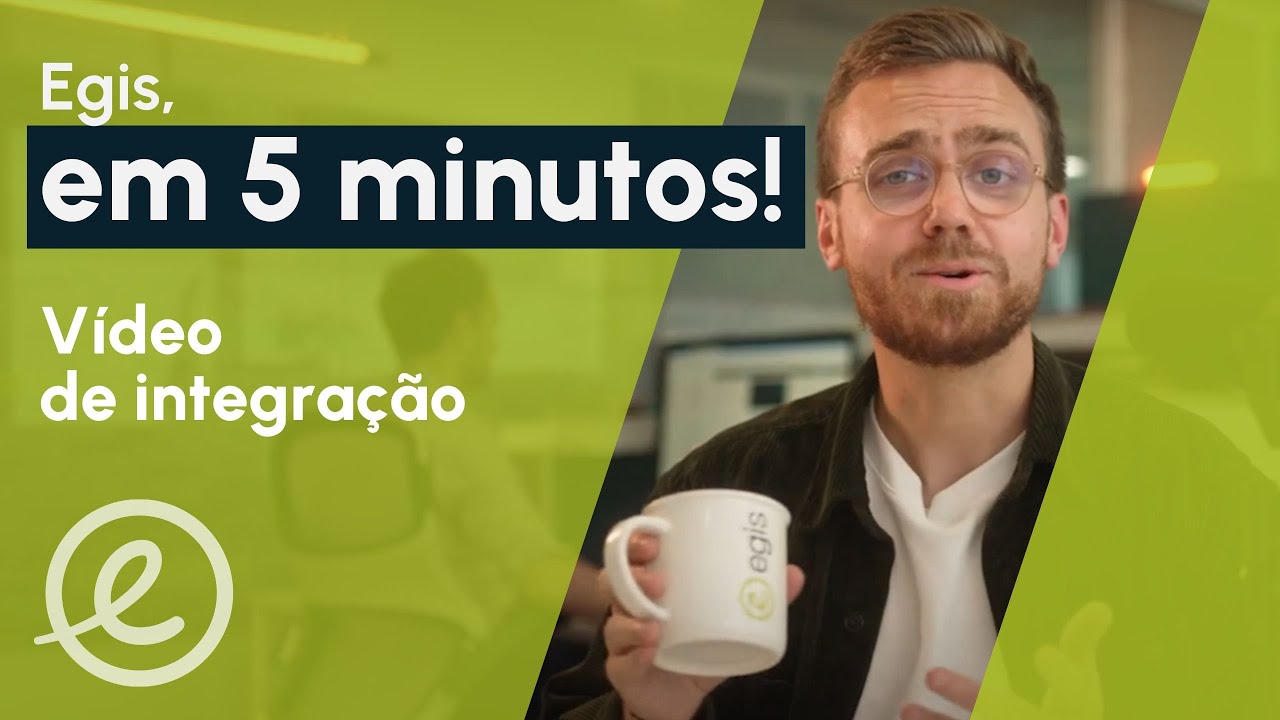 Tudo o que você precisa saber sobre a Egis, em 5 minutos! - Vídeo de integração