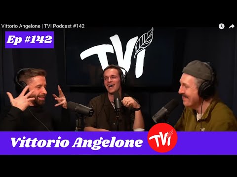 Vittorio Angelone | TVI Podcast #142