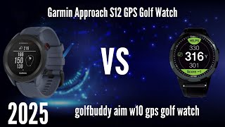 Garmin Approach S12 GPS Golf Watch vs golfbuddy aim w10 gps golf watch Review and Comparison