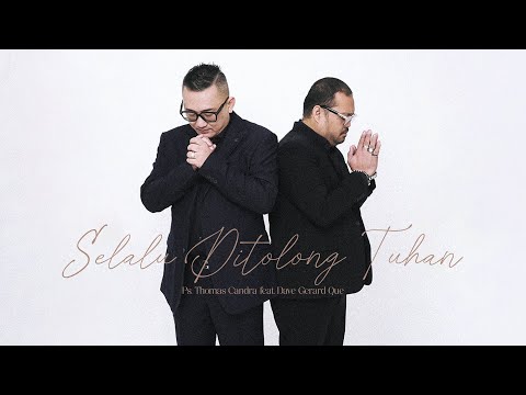 SELALU DITOLONG TUHAN - PS.THOMAS CANDRA || DAVE GERARD QUE
