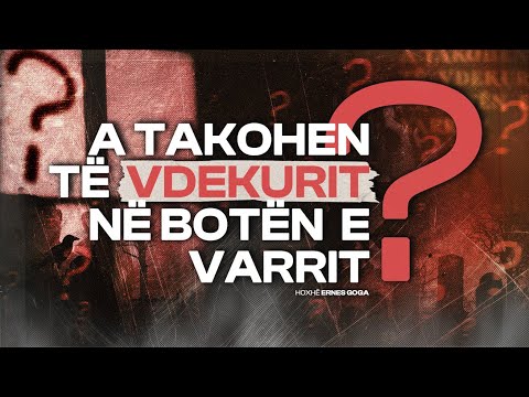 A takohen të vdekurit në botën e varrit?