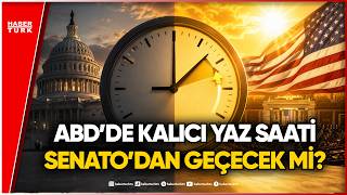 ABD’de Kalıcı Yaz Saati Uygulamasına Onay