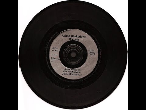 Urban Shakedown - "Some Justice 95" (7" Full Vocal mix)