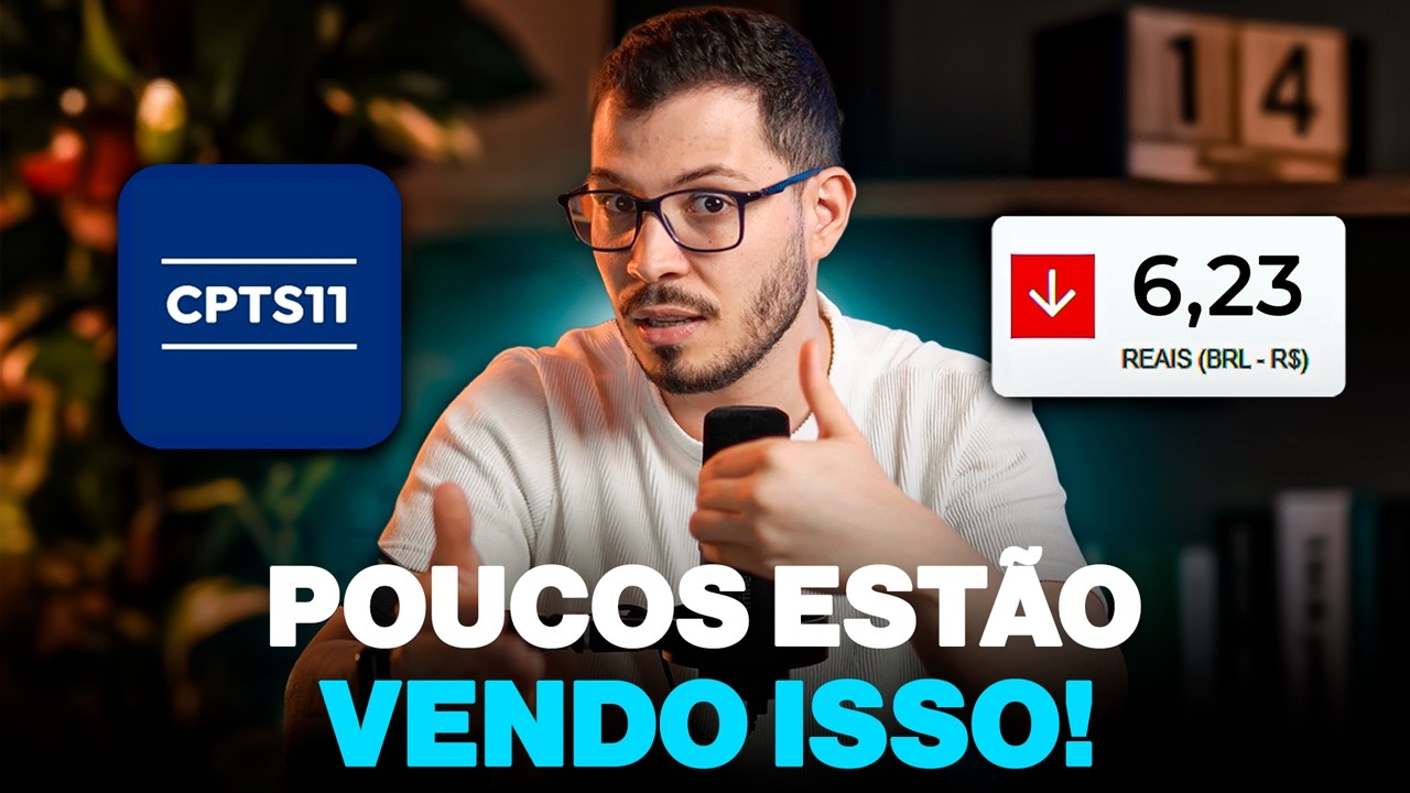 É HORA DE VENDER CPTS11? CUIDADO COM ISSO!