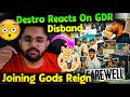 Destro Reply On Gladiators Disband😱 Can Join Gods Reign?😳 GDR Lineup Disband