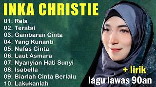 Download lagu Inka Christie The Best || Lagu Lawas || Indonesia Tahun 80an / Rela  #Teratai   #Nafas Cinta mp3