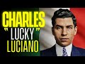 Lucky Luciano: From Hustler to Head Honcho