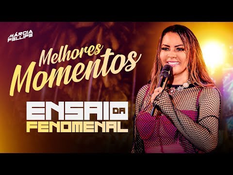 Márcia Fellipe - Melhores Momentos Ensaio da Fonomenal - Fortaleza"