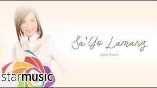 Jamie Rivera - Sa&#39;yo Lamang (Audio) 🎵 | Inspirations