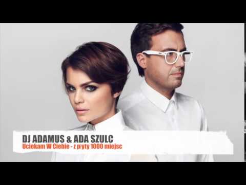 download lagu mp3 mp4 Ada Szulc DJ Adamus Uciekam W Ciebie, download mp3 Ada Szulc DJ Adamus Uciekam W Ciebie free download mp3, download mp3 Ada Szulc DJ Adamus Uciekam W Ciebie