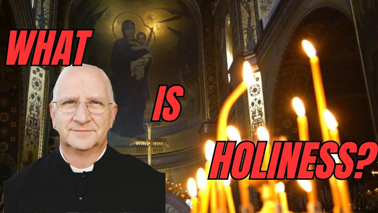 Holiness Conference 1/5: What is Holiness? ~ Fr. Ripperger