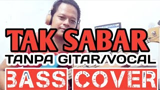 Download lagu TAK SABAR TANPA GITAR/VOCAL (BASS COVER) BACKING TRACK mp3