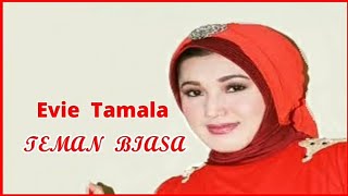 Download lagu EVIE TAMALA - TEMAN BIASA || DANGDUT KENANGAN mp3