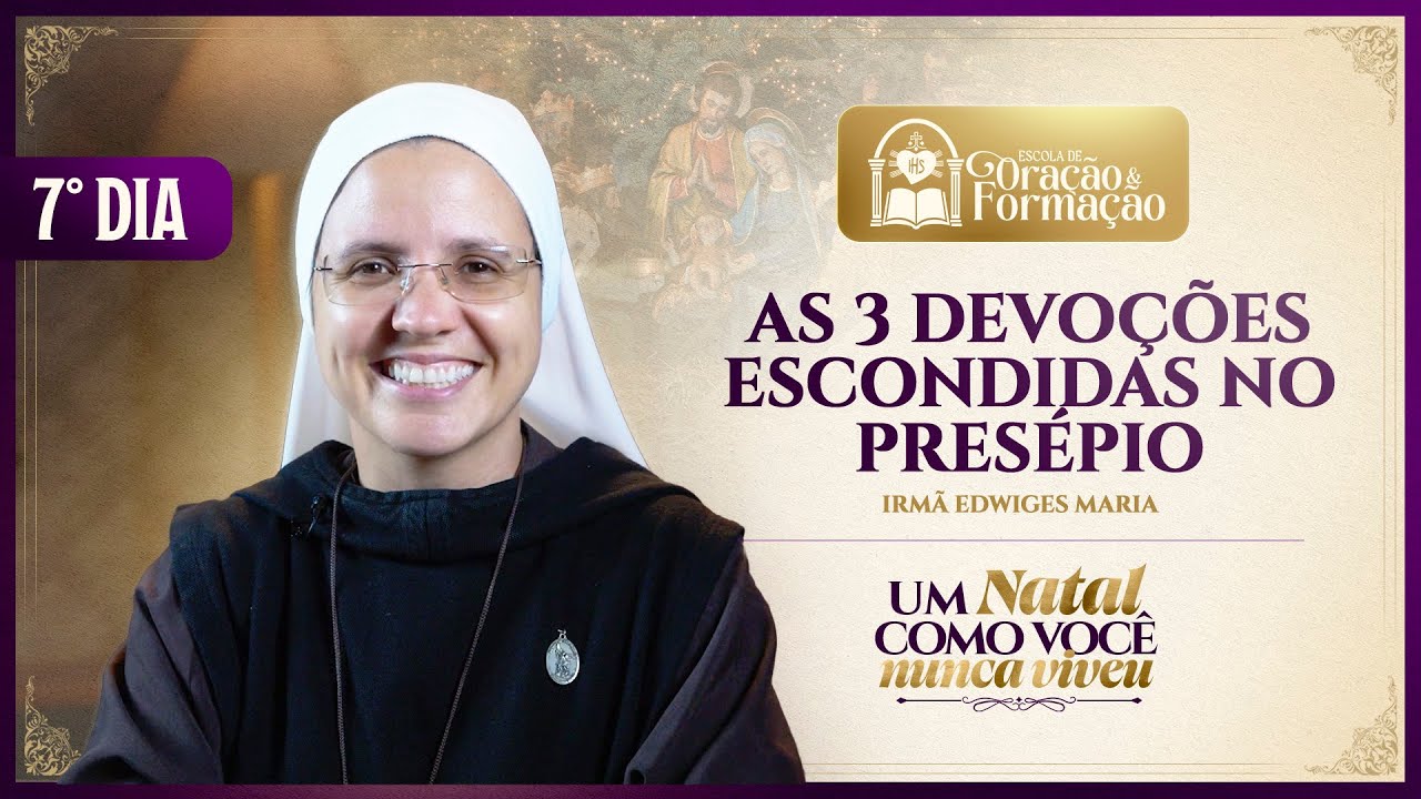 As 3 devoções escondidas no presépio - 7º dia - Advento 2025 | Instituto Hesed