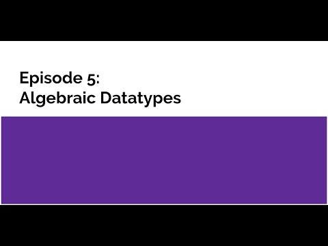 Introduction to Functional Programming in Haskell: Episode 5 - Algebraic Datatypes