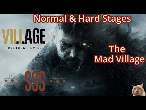Resident Evil Village Chris The Mad Village Normal & Hard Stages SSS Rank