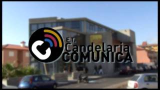 preview picture of video 'E.T. Candelaria Comunica'