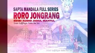 Download lagu Roro Jonggrang - Ketoprak Sapta Mandala Full mp3
