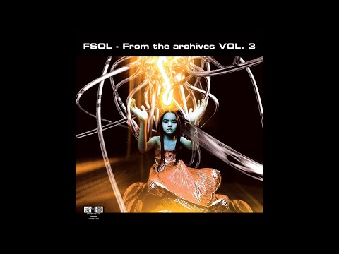 The Future Sound Of London - From the Archives Vol. 3