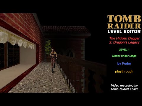 Tomb Raider Custom TRLE - The Hidden Dagger 2 | Manor Under Siege (by Feder)