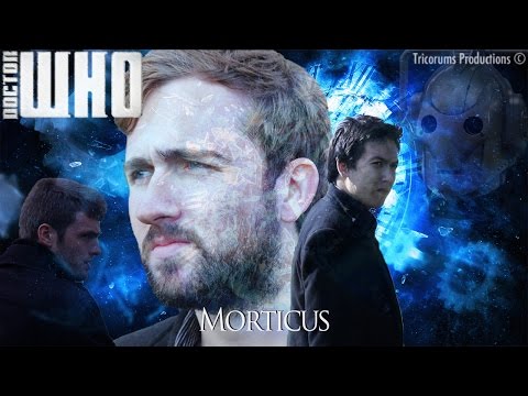 Doctor Who: Morticus [Fan-film]