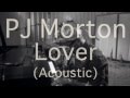 PJ Morton- LOVER (Acoustic) OFFICIAL VIDEO ...