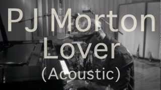 PJ Morton- LOVER (Acoustic) OFFICIAL VIDEO