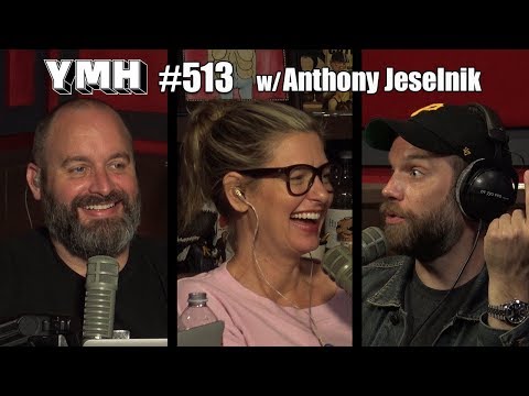 Your Mom's House Podcast - Ep. 513 w/ Anthony Jeselnik