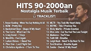 Download lagu HITS 90-2000an TERBAIK 😭 Lagu Nostalgia Bikin Baper - Ronan Keating, M2M, Westlife, Backstreet Boys mp3