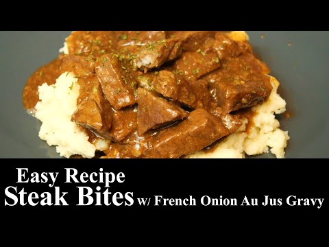 Steak Bites With French Onion Au Jus Gravy | Easy Recipe | Beef | The Southern Mountain Kitchen