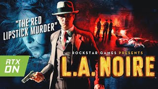 L.A. Noire - RAYTRACING Gameplay - Case #9 The Red Lipstick Murder - 1080p