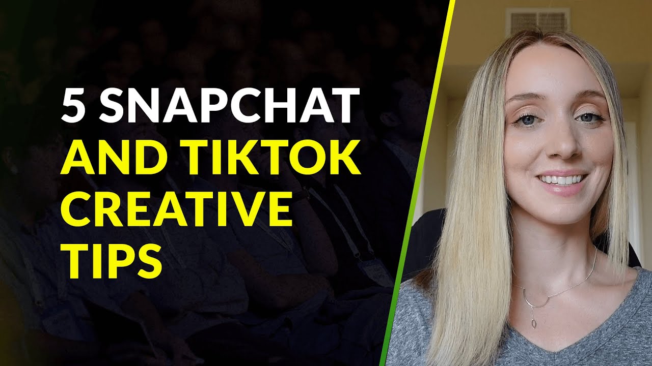 Thumbnail for Quick-Fire Snapchat & TikTok Creative Tips
