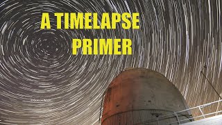 A Timelapse Primer (4k)