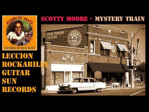 LECCION ROCKABILLY SUN RECORDS: SCOTTY MOORE - MYSTERY TRAIN